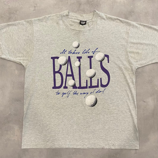 "It takes lots of balls to golf the way i do!" 90s T-Shirt