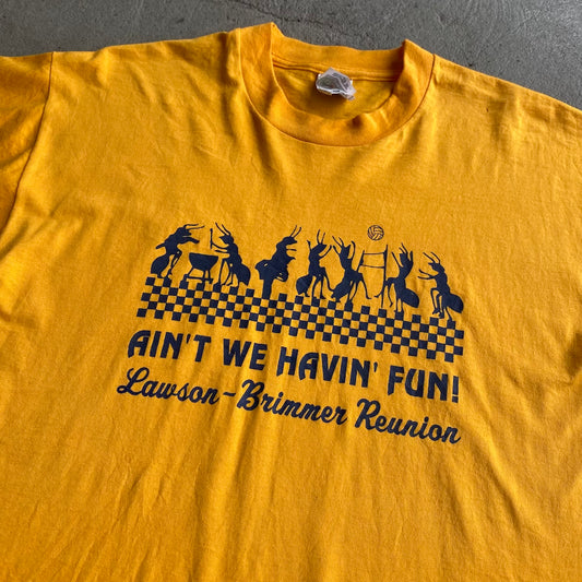 "Ain't We Havin' Fun" 90s Reunion T-Shirt