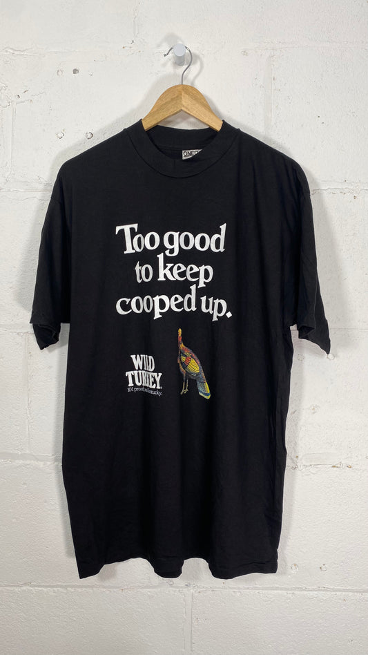 Too Good to Keep Cooped Up Wild Turkey 1990's Vintage T-Shirt
